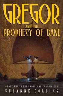 Cover of Gregor and the Prophecy of Bane